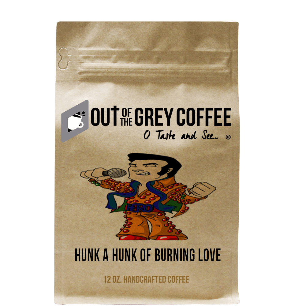 Hunk a Hunk of Burning Love - Flavored Coffee